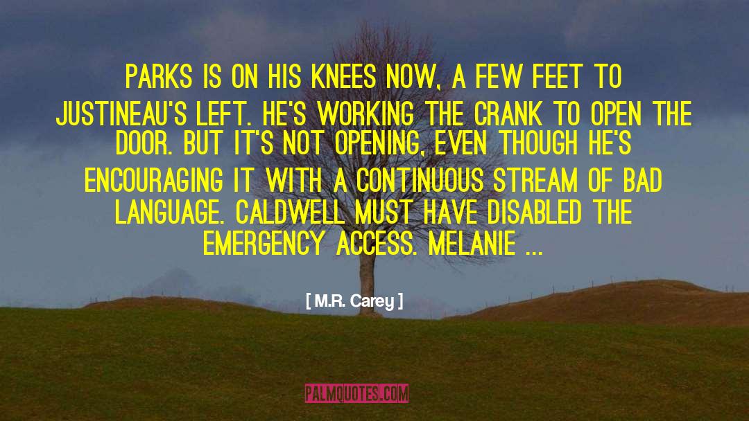 M.R. Carey Quotes: Parks is on his knees