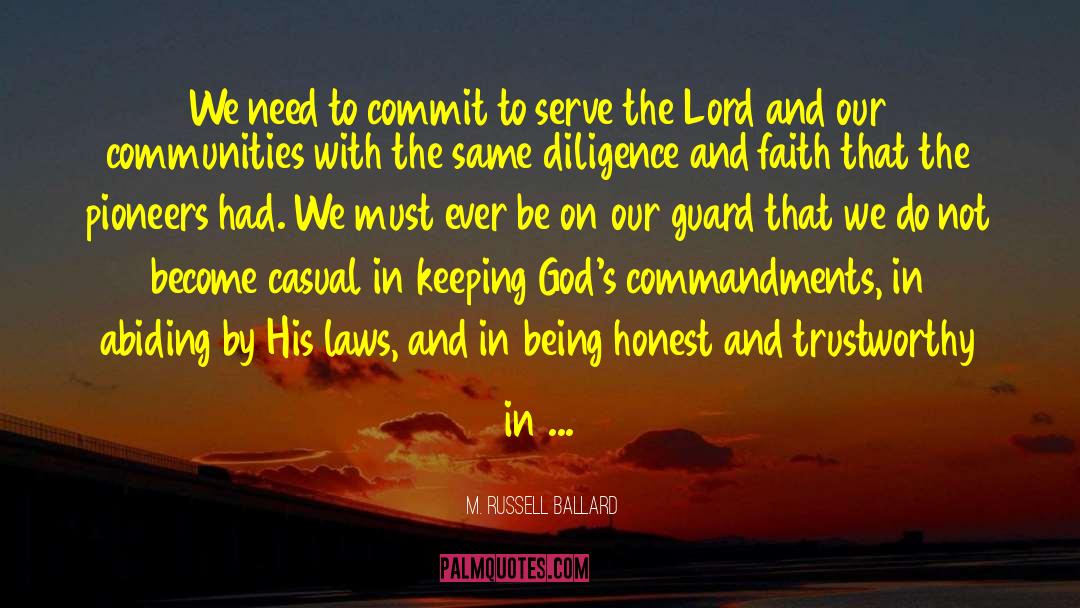 M. Russell Ballard Quotes: We need to commit to