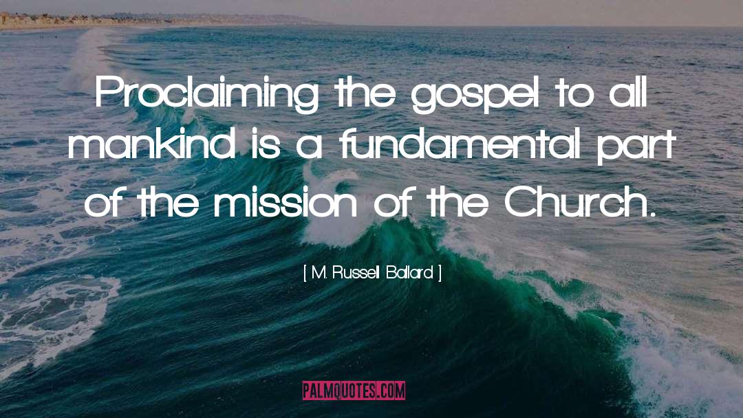 M. Russell Ballard Quotes: Proclaiming the gospel to all