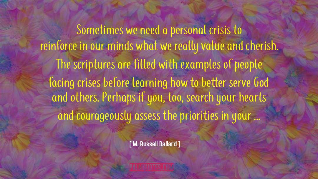 M. Russell Ballard Quotes: Sometimes we need a personal