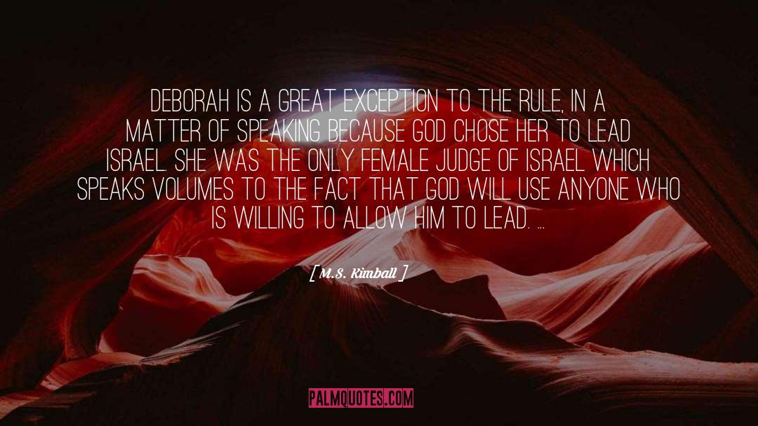 M.S. Kimball Quotes: Deborah is a great exception
