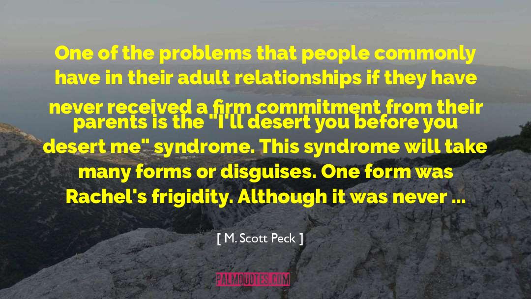 M. Scott Peck Quotes: One of the problems that