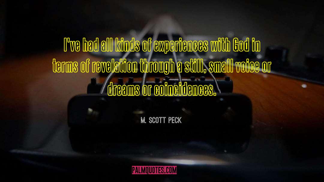 M. Scott Peck Quotes: I've had all kinds of