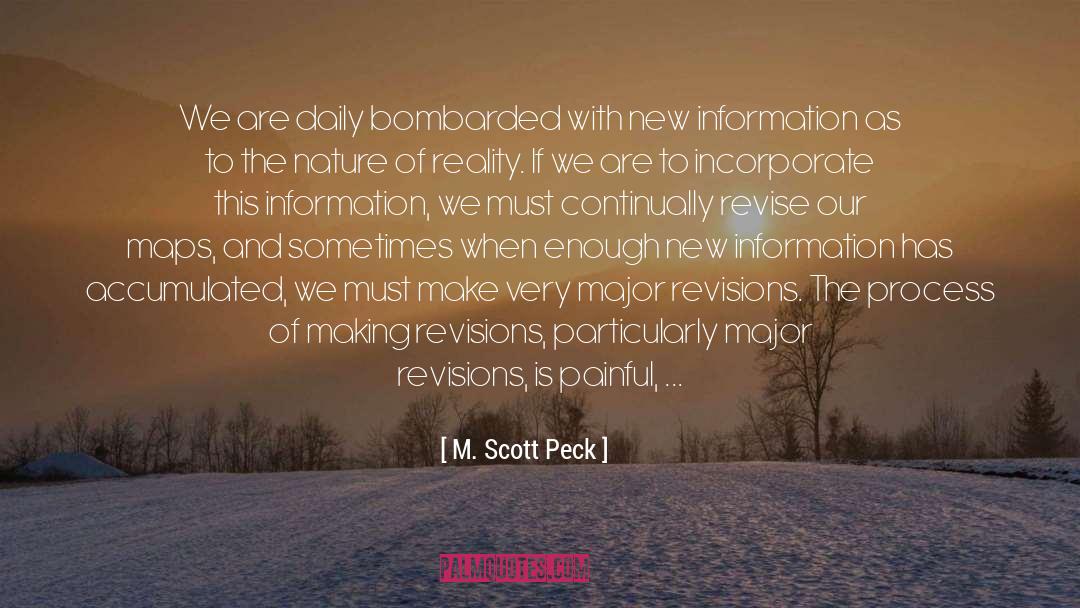 M. Scott Peck Quotes: We are daily bombarded with