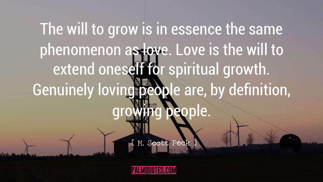 M. Scott Peck Quotes: The will to grow is