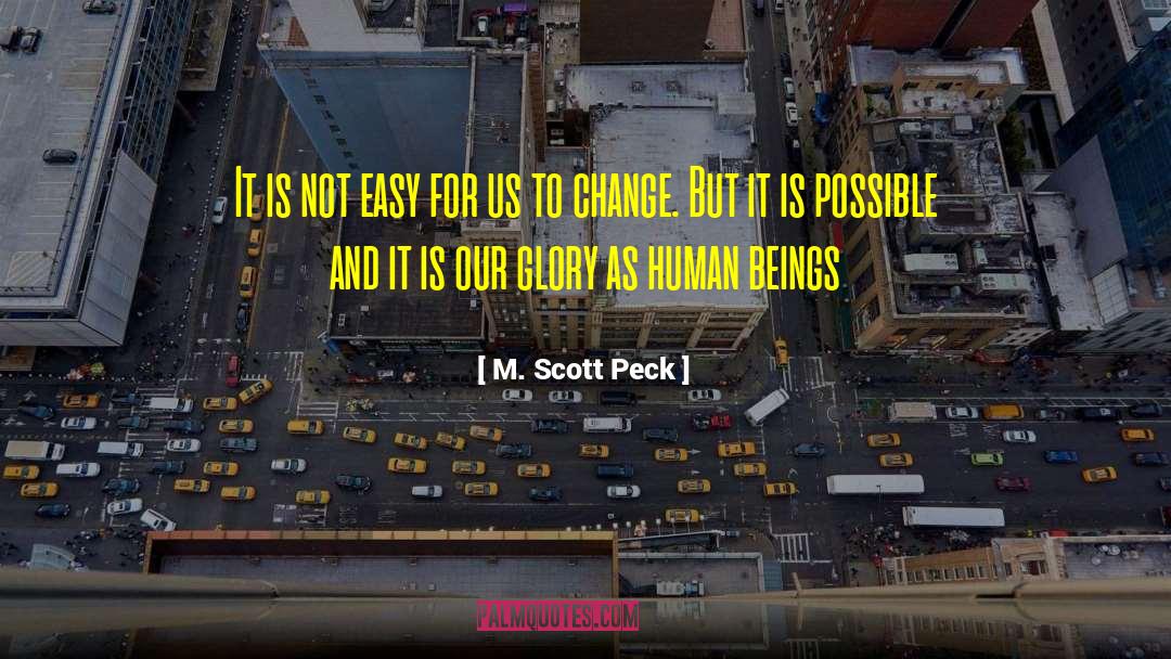 M. Scott Peck Quotes: It is not easy for
