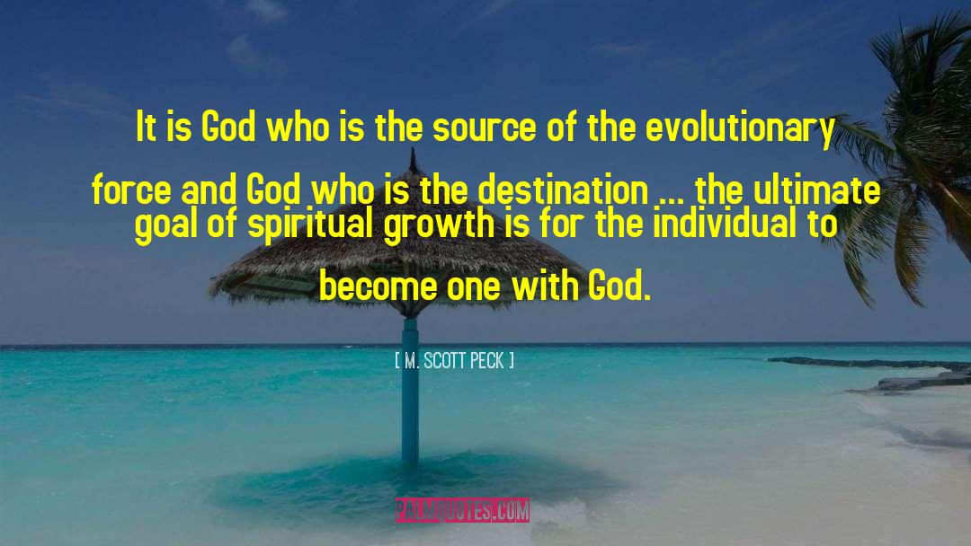 M. Scott Peck Quotes: It is God who is