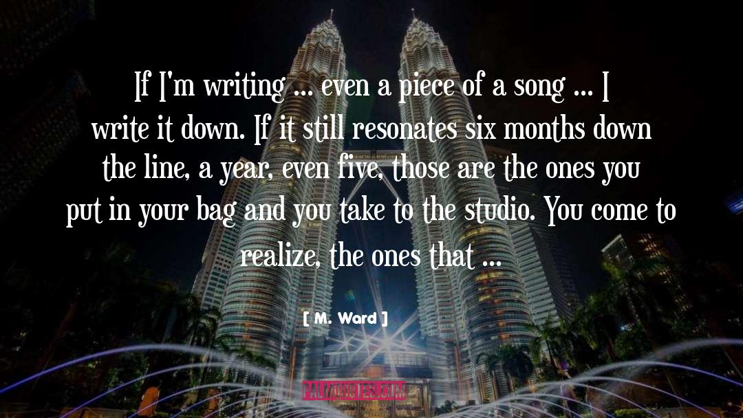 M. Ward Quotes: If I'm writing ... even