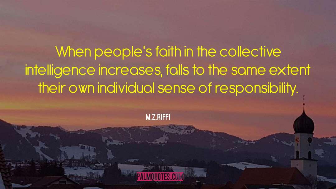 M.Z.Riffi Quotes: When people's faith in the