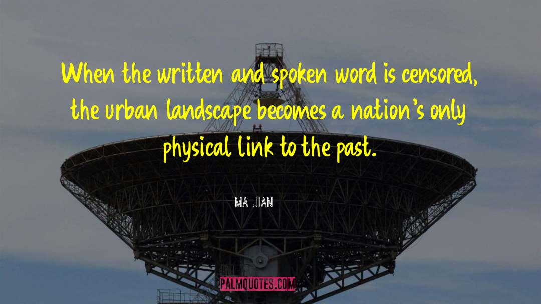 Ma Jian Quotes: When the written and spoken