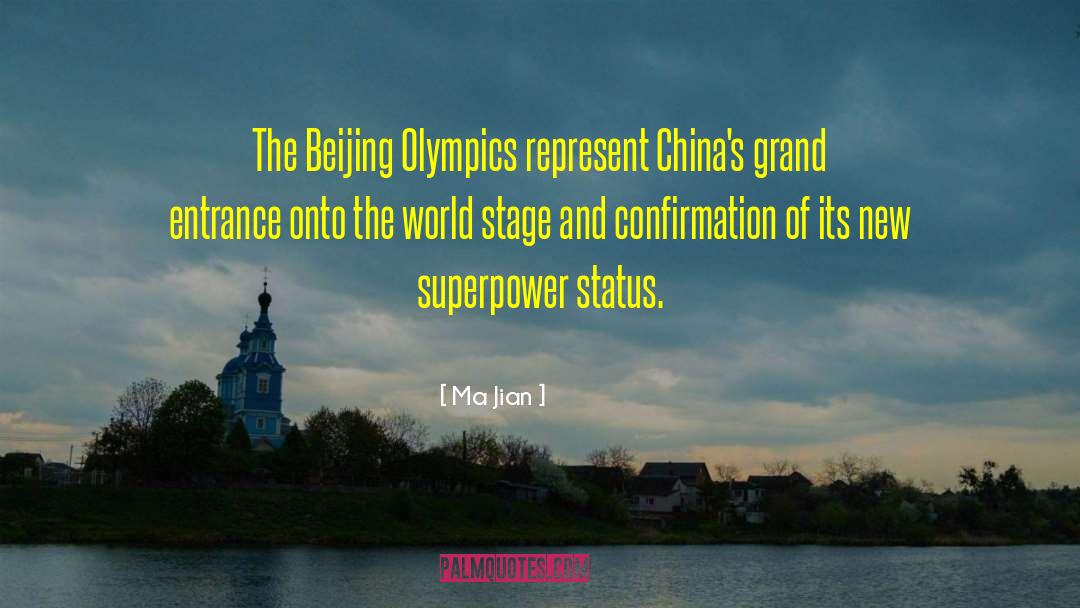 Ma Jian Quotes: The Beijing Olympics represent China's