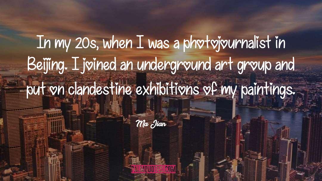 Ma Jian Quotes: In my 20s, when I