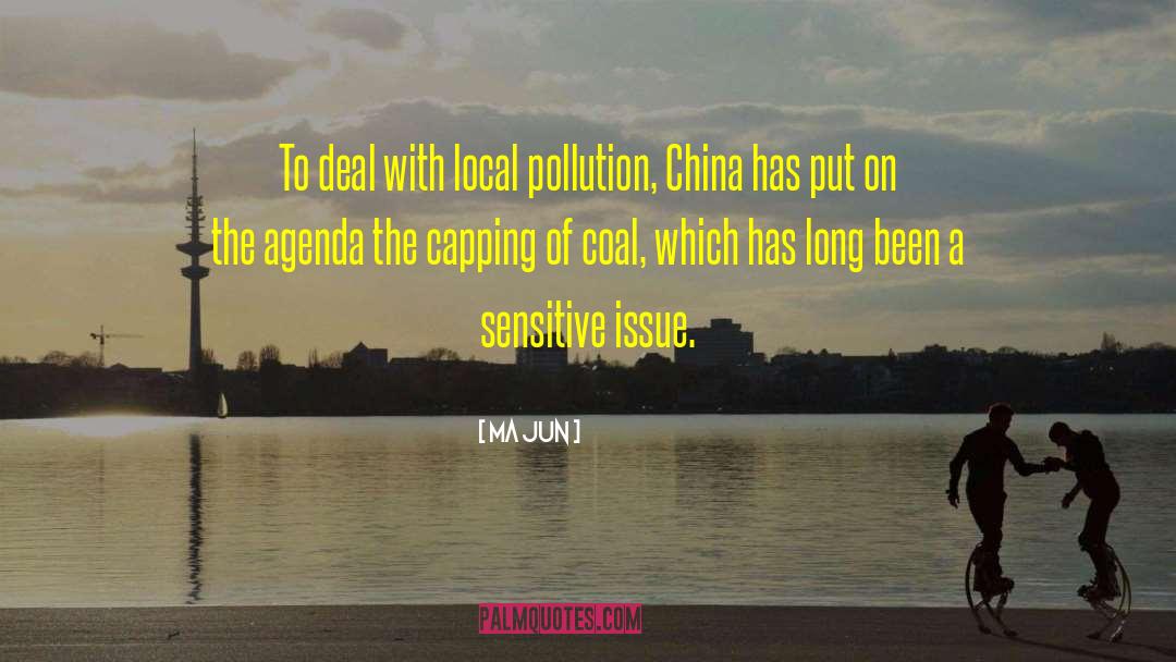 Ma Jun Quotes: To deal with local pollution,