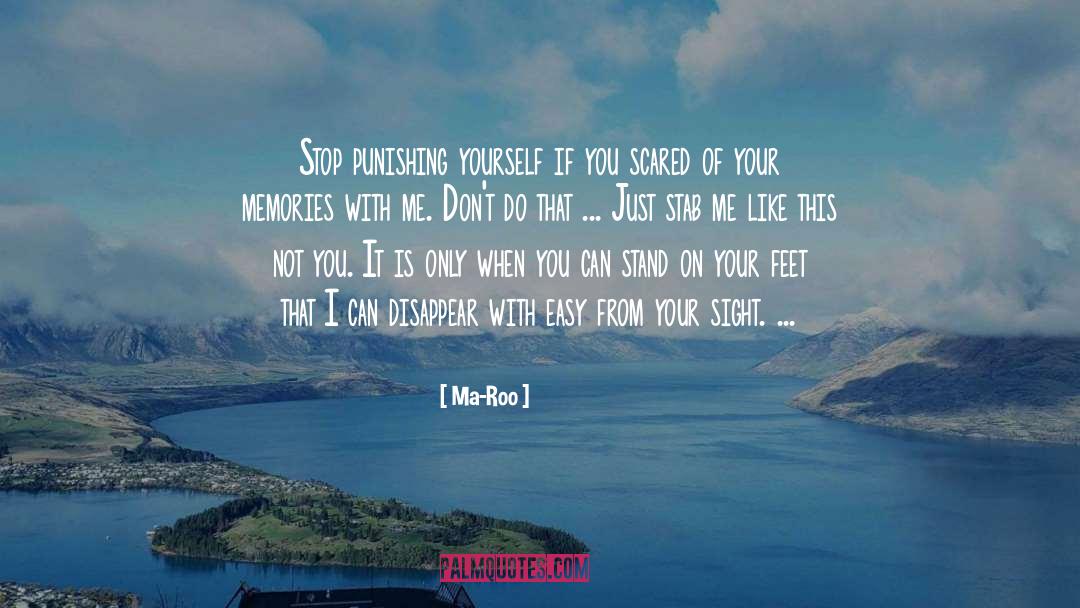 Ma-Roo Quotes: Stop punishing yourself if you