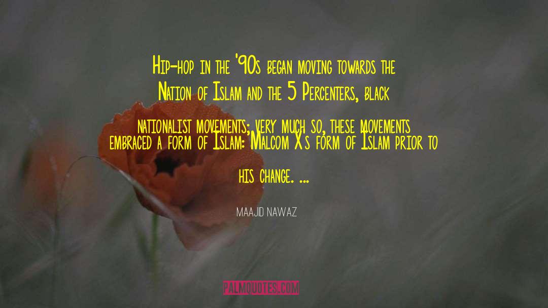 Maajid Nawaz Quotes: Hip-hop in the '90s began