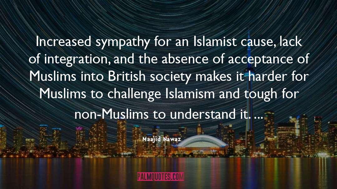 Maajid Nawaz Quotes: Increased sympathy for an Islamist