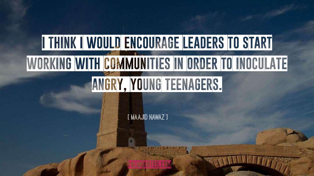 Maajid Nawaz Quotes: I think I would encourage