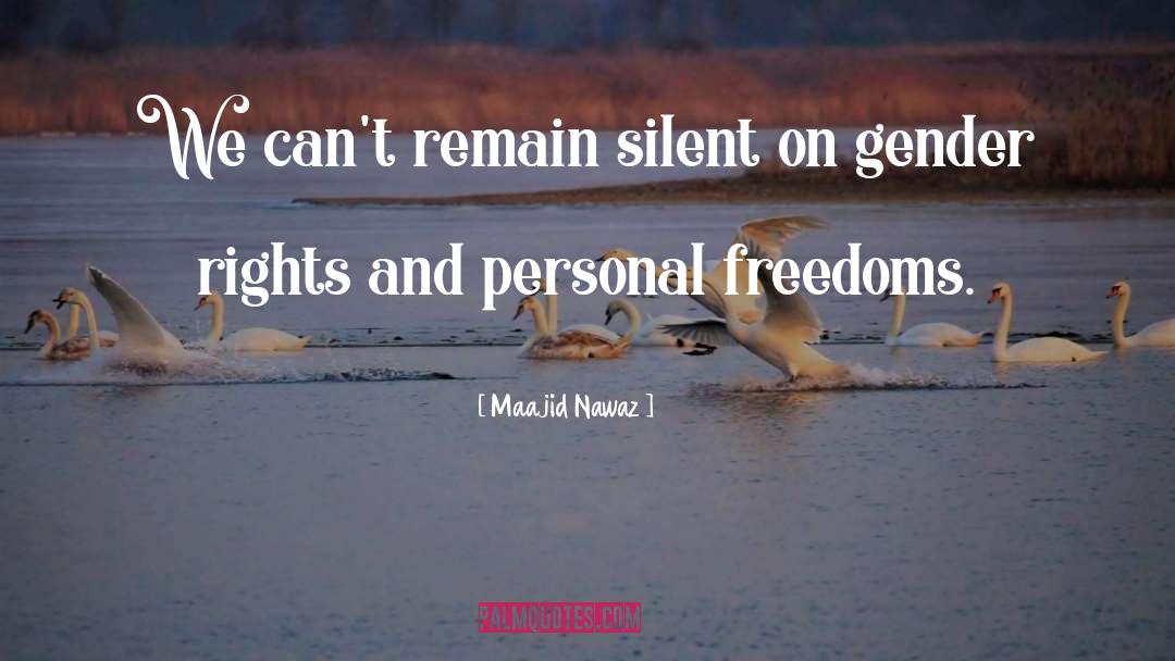 Maajid Nawaz Quotes: We can't remain silent on