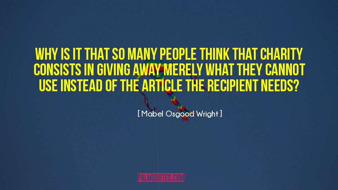 Mabel Osgood Wright Quotes: Why is it that so