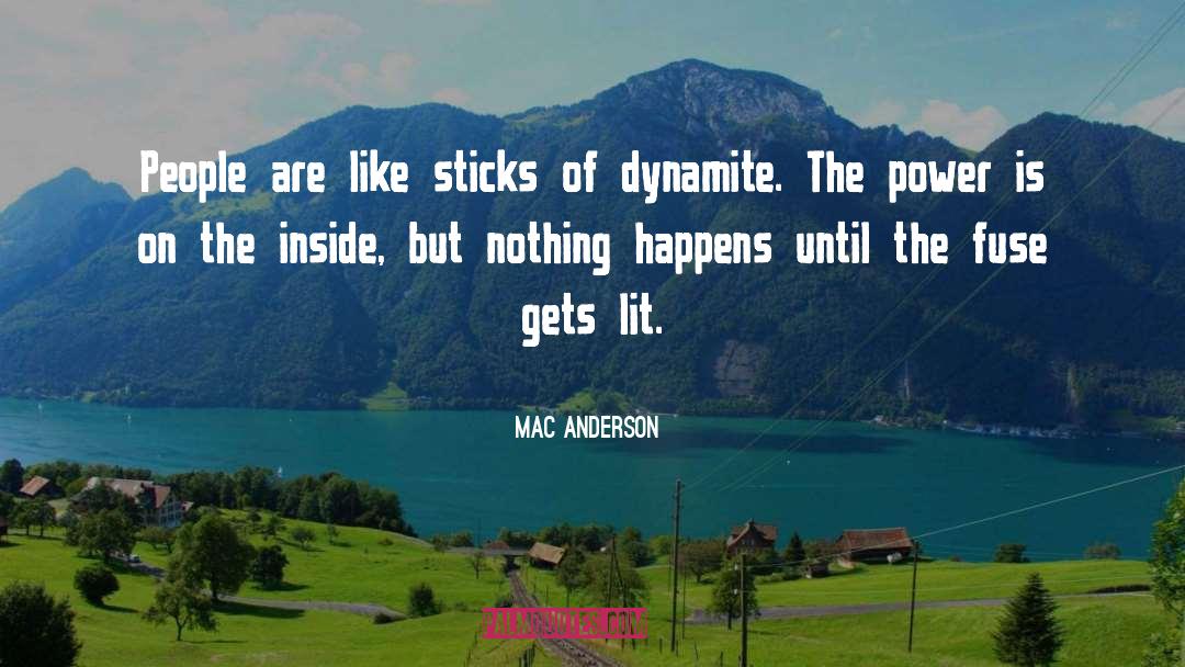 Mac Anderson Quotes: People are like sticks of