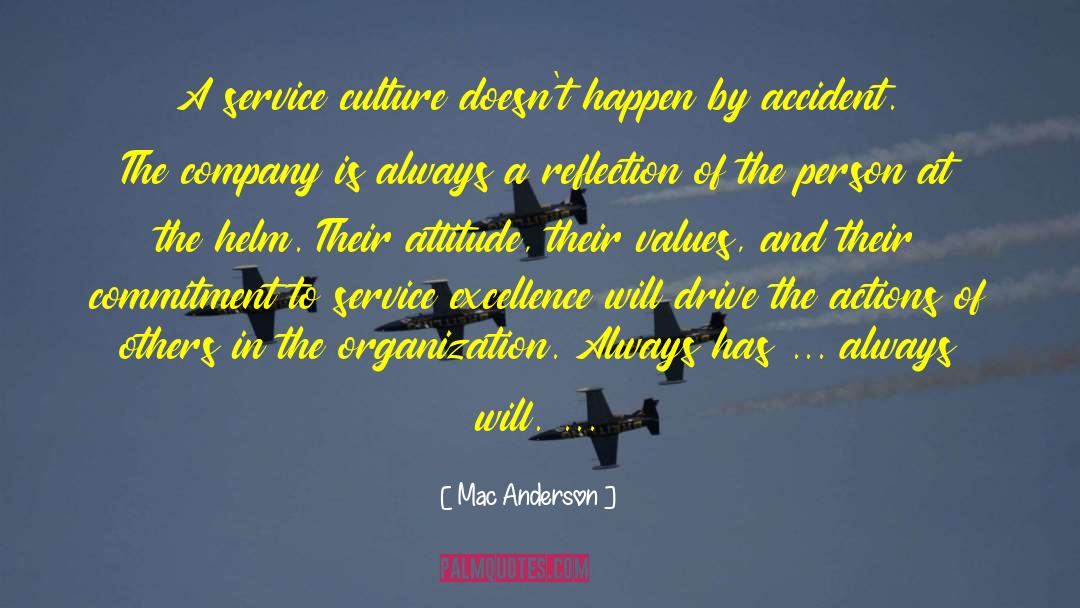 Mac Anderson Quotes: A service culture doesn't happen
