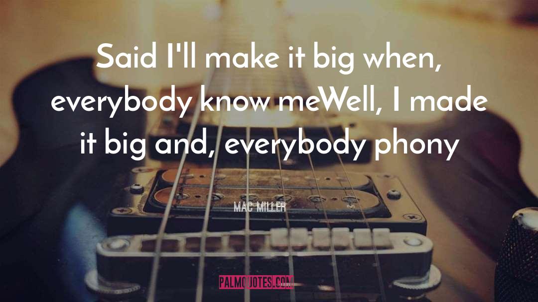 Mac Miller Quotes: Said I'll make it big