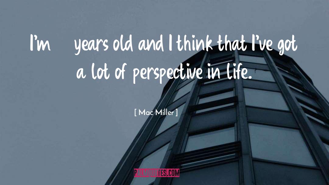 Mac Miller Quotes: I'm 21 years old and