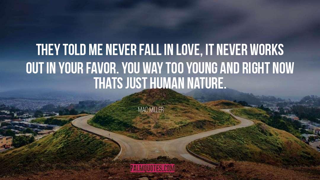 Mac Miller Quotes: They told me never fall