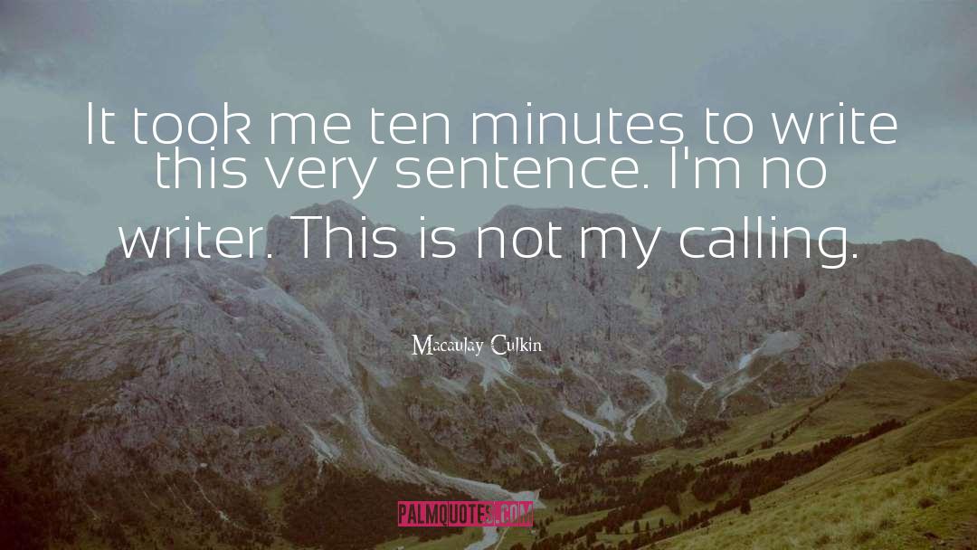 Macaulay Culkin Quotes: It took me ten minutes