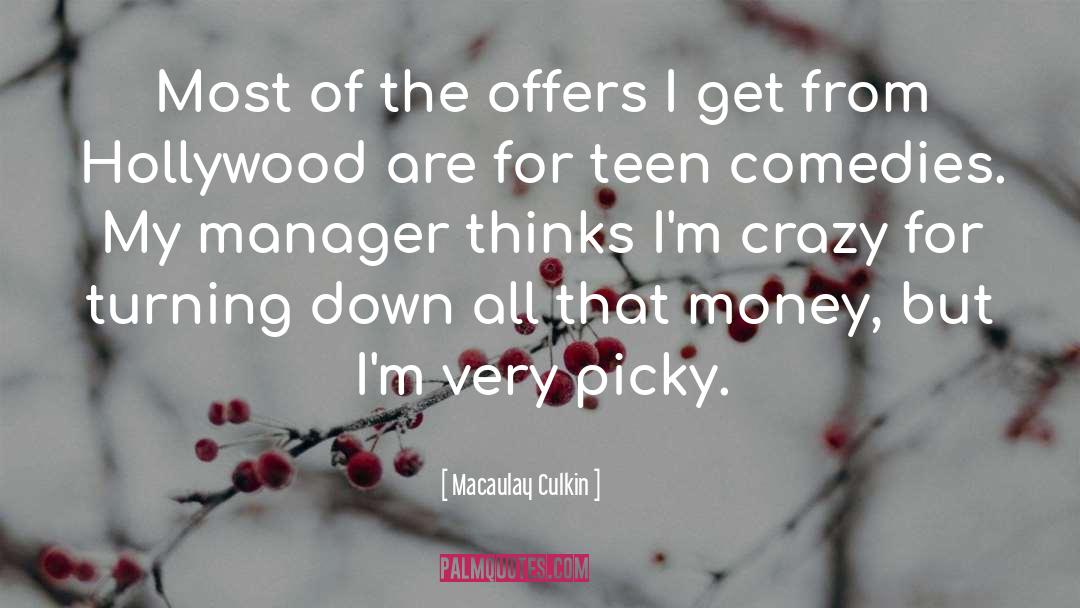 Macaulay Culkin Quotes: Most of the offers I