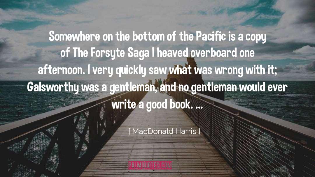 MacDonald Harris Quotes: Somewhere on the bottom of