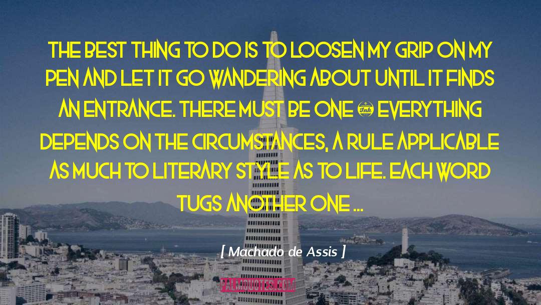 Machado De Assis Quotes: The best thing to do