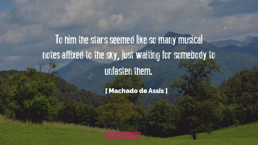 Machado De Assis Quotes: To him the stars seemed