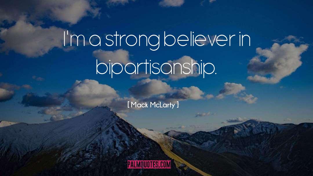 Mack McLarty Quotes: I'm a strong believer in