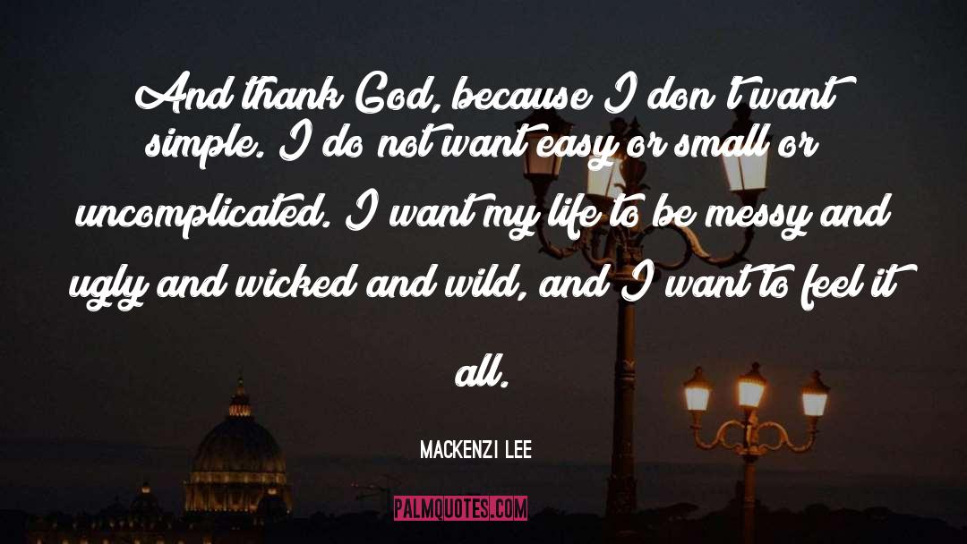 Mackenzi Lee Quotes: And thank God, because I