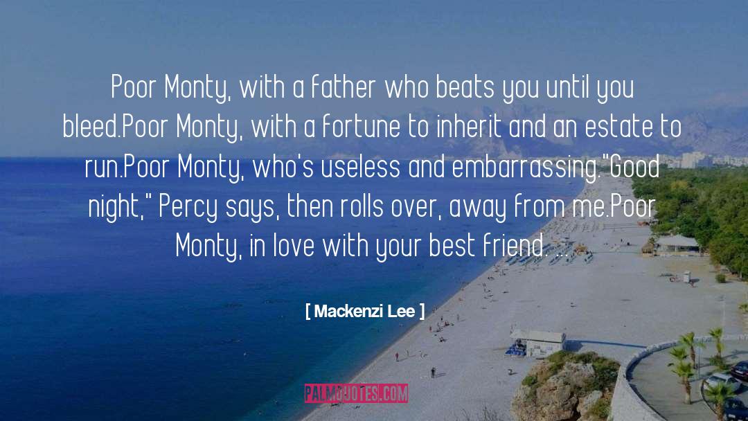 Mackenzi Lee Quotes: Poor Monty, with a father