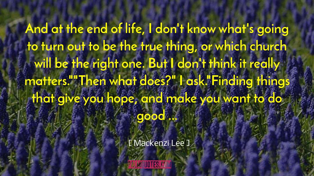 Mackenzi Lee Quotes: And at the end of