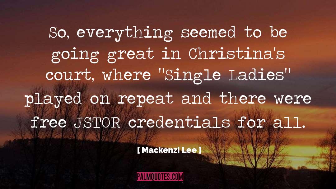 Mackenzi Lee Quotes: So, everything seemed to be