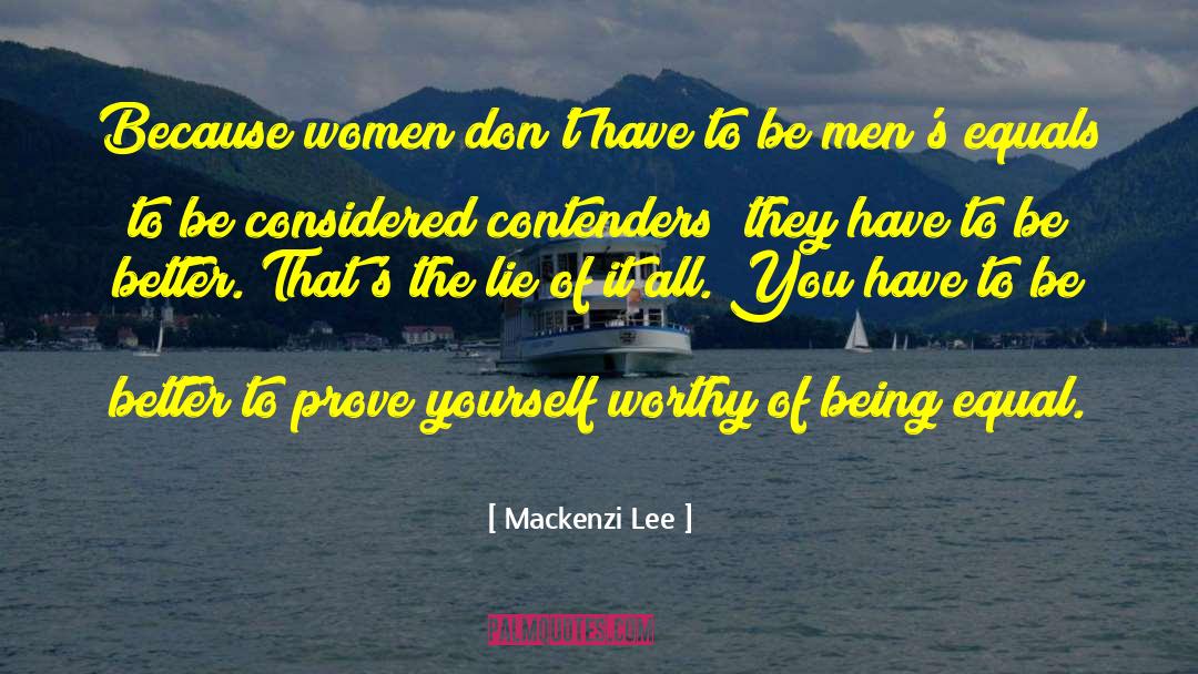 Mackenzi Lee Quotes: Because women don't have to