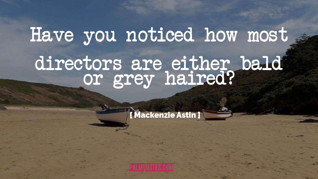 Mackenzie Astin Quotes: Have you noticed how most