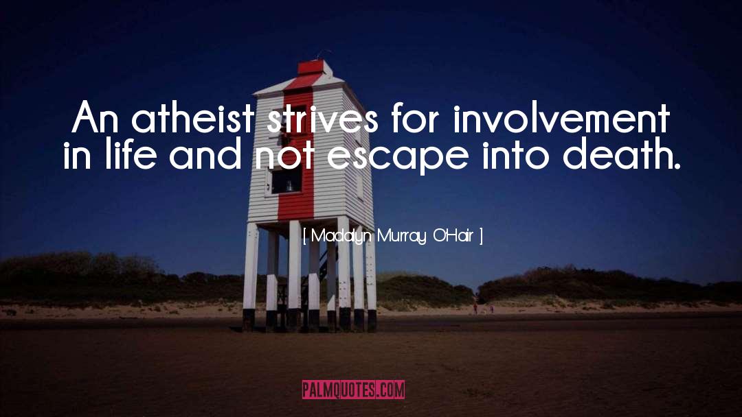 Madalyn Murray O'Hair Quotes: An atheist strives for involvement