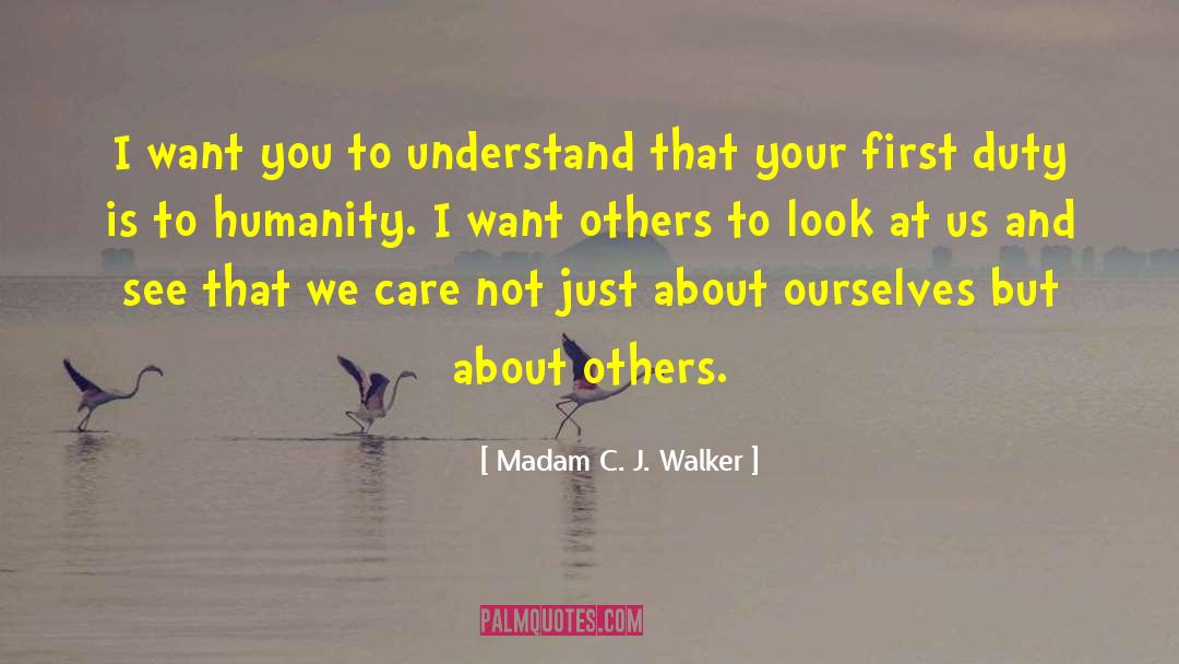 Madam C. J. Walker Quotes: I want you to understand