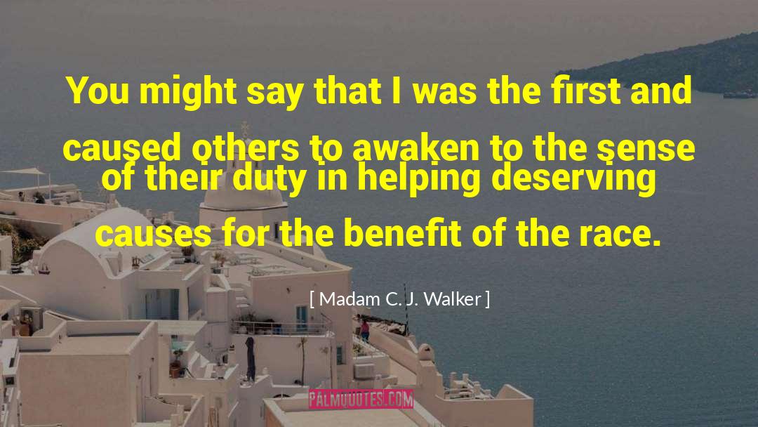 Madam C. J. Walker Quotes: You might say that I