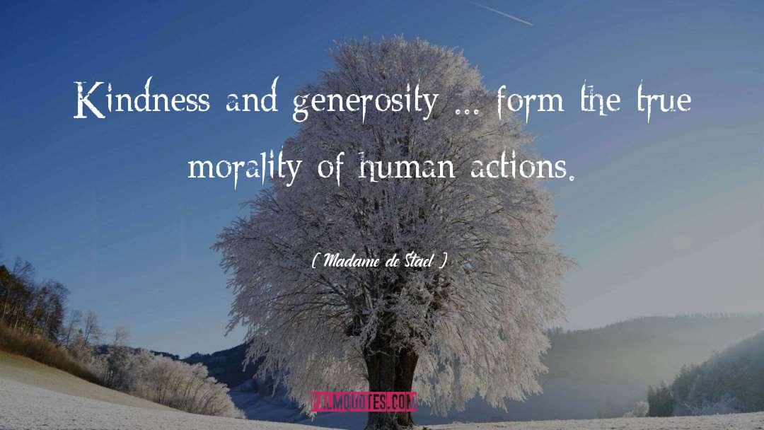 Madame De Stael Quotes: Kindness and generosity ... form