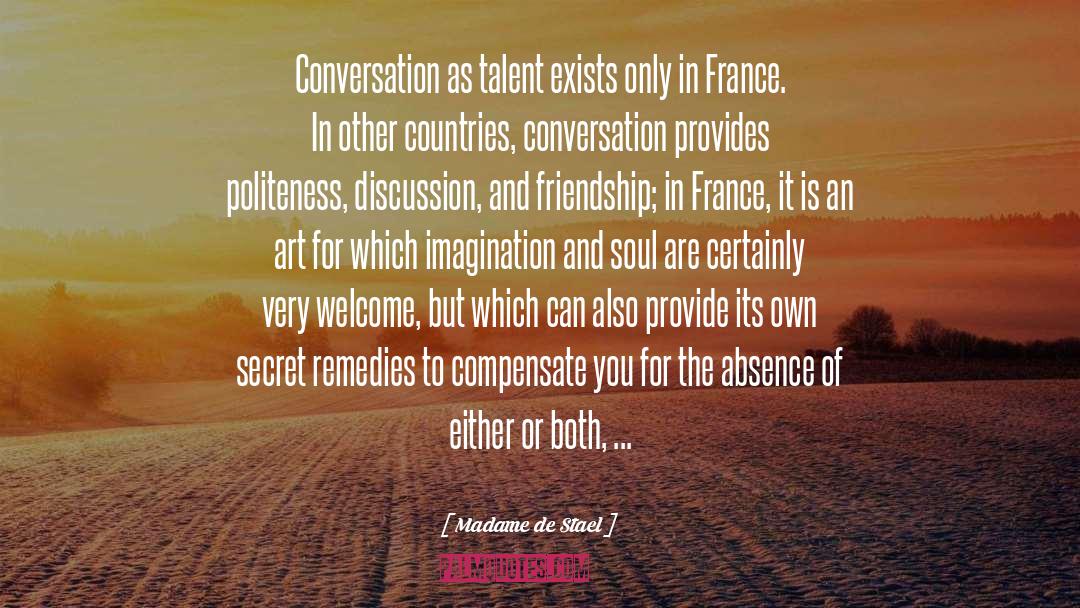 Madame De Stael Quotes: Conversation as talent exists only