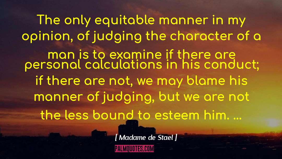 Madame De Stael Quotes: The only equitable manner in