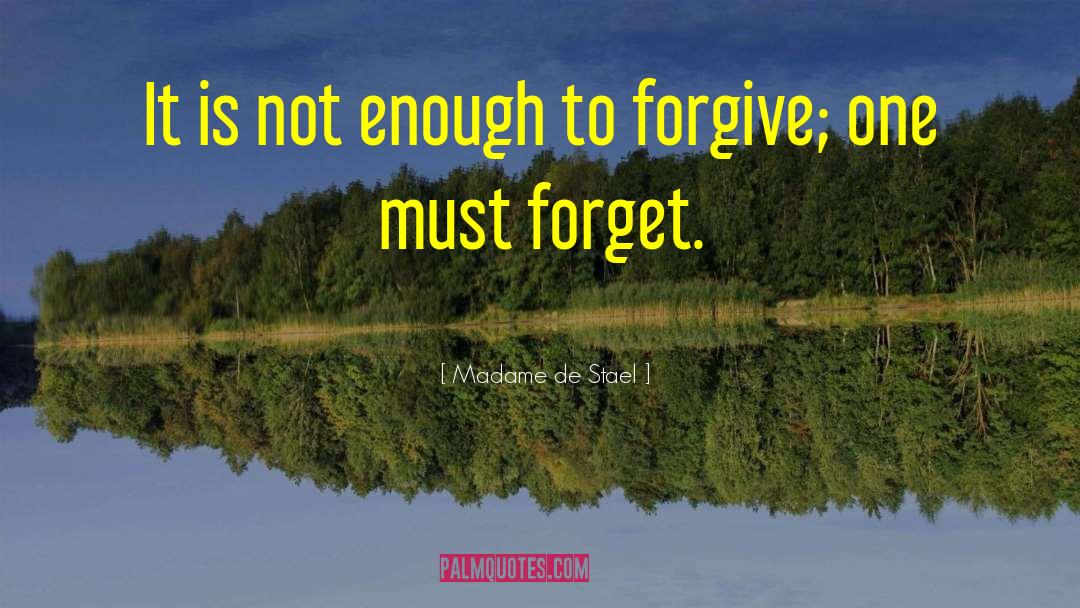 Madame De Stael Quotes: It is not enough to
