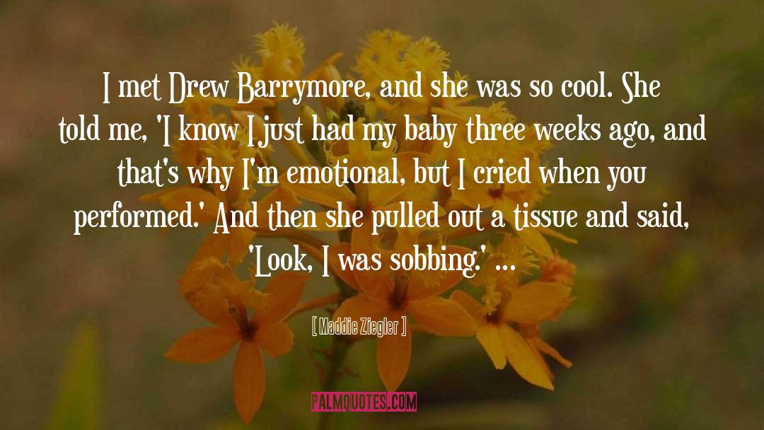 Maddie Ziegler Quotes: I met Drew Barrymore, and