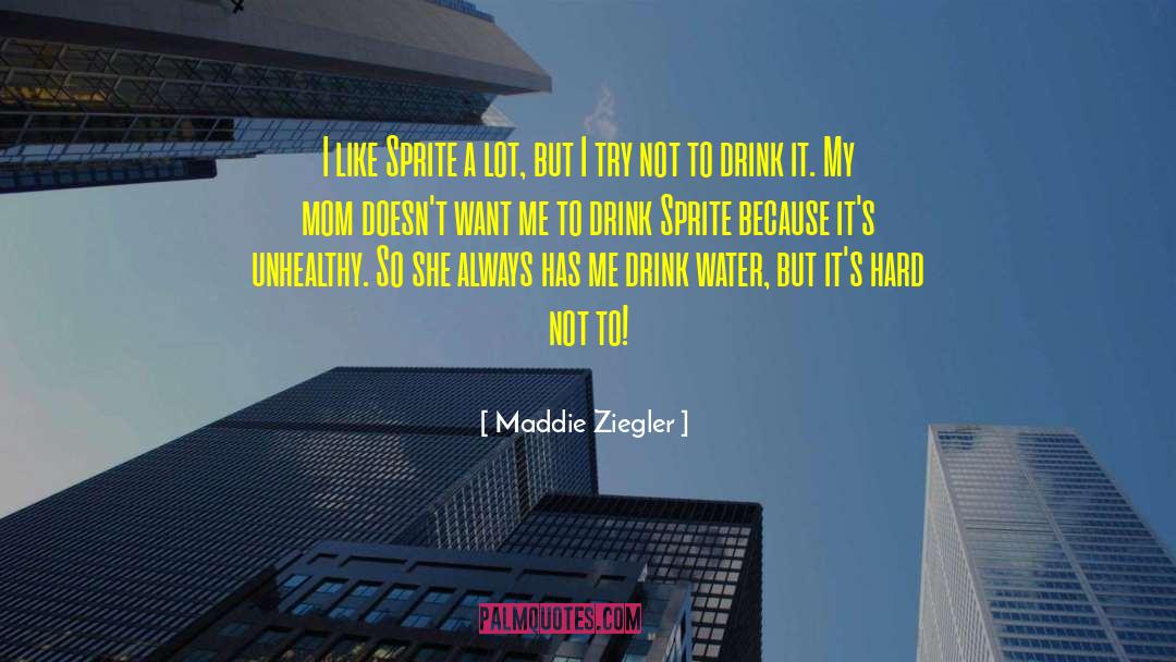 Maddie Ziegler Quotes: I like Sprite a lot,