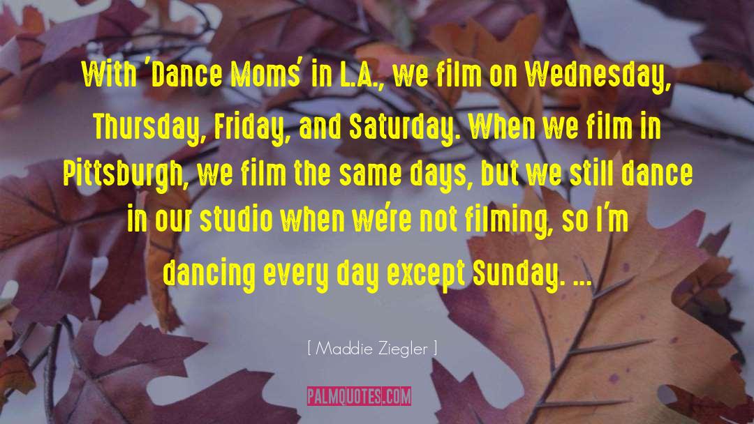 Maddie Ziegler Quotes: With 'Dance Moms' in L.A.,